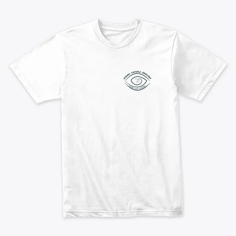 We Got You: “Make Me Visible” Tee 